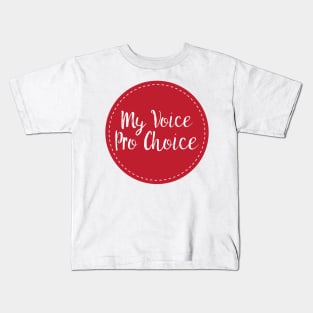 My Voice Pro Choice Kids T-Shirt